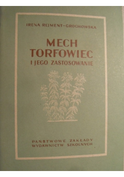 Mech torfowiec i jego zastosowanie