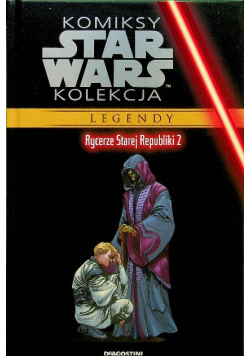Star Wars Tom 14 Rycerze Starej Republiki Część 2