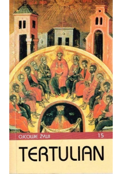 Ojcowie żywi Tom 15 Tertulian