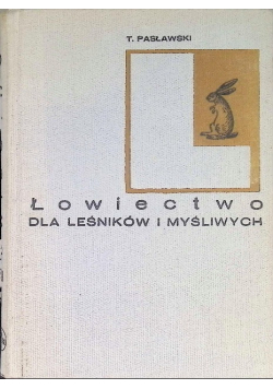 Łowiectwo dla leśników i myśliwych