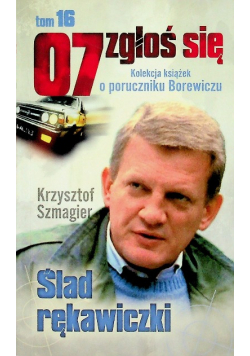 07 Zgłoś się Tom 16 Ślad rękawiczki