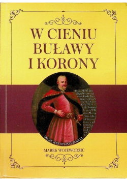 W cieniu Buławy i korony