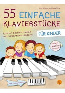 55 einfache Klavierstücke für Kinder