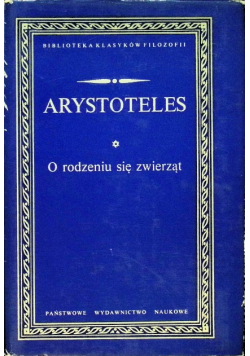 Arystoteles  O rodzeniu się zwierząt