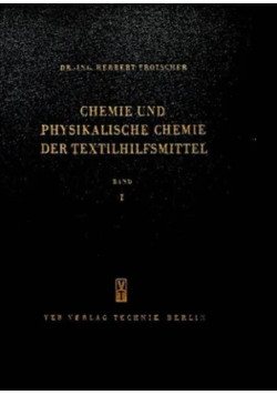Chemie und physikalische chemie der textilhilfsmittel Band I
