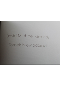 David Michael Kennedy Tomek Niewiadomski