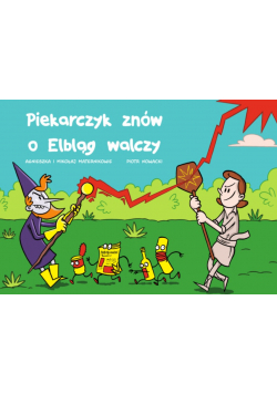 Maternikowie piekarczyk znów o elbląg walczy