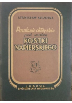 Powstanie chłopskie pod wodzą Kostki Napierskiego