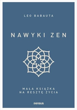 Nawyki zen Mała książka na resztę życia