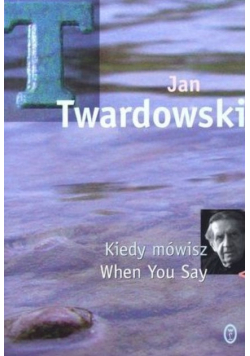 Kiedy mówisz When You Say