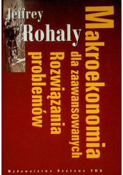 Makroekonomia dla zaawansowanych Rozwiązania problemów