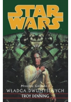 Star Wars Mroczne Gniazdo I Władca Dwumyślnych