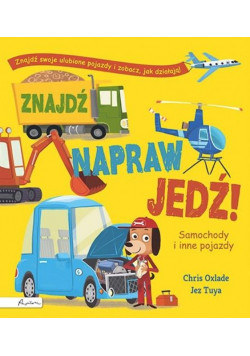 Znajdź, napraw, jedź! Samochody i inne pojazdy