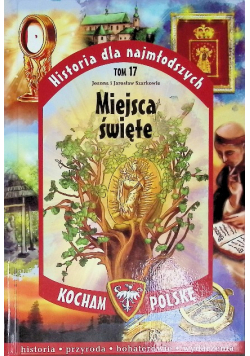 Historia dla najmłodszych Tom 17 Miejsca święte