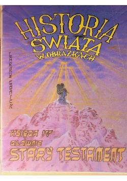 Historia Świata w obrazkach Księga IV Głównie Stary Testament