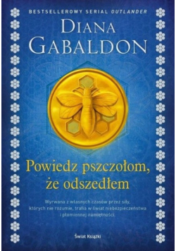 Powiedz pszczołom, że odszedłem