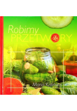Robimy przetwory