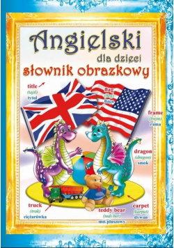 Angielski dla dzieci Słownik obrazkowy