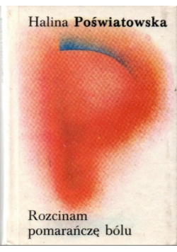 Rozcinam pomarańczę bólu