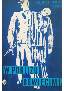 W pobliżu Oświęcimia