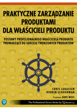Praktyczne zarządzanie produktami dla właścicieli produktu