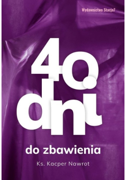 40 dni do zbawienia