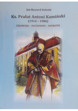 Ks. Prałat Antoni Kamiński (1914-1986)