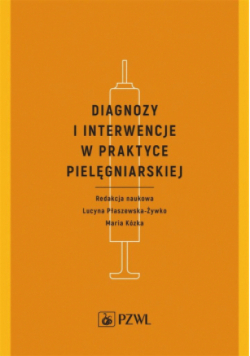 Diagnozy i interwencje w praktyce pielęgniarskiej