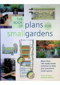 The Book of Plans for Small Gardens