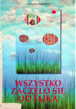 Wszystko zaczęło się od jajka