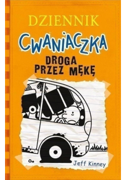 Dziennik cwaniaczka 9 Droga przez mękę