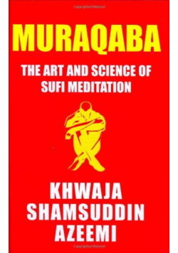 Muraqaba: Art and Science of Sufi Meditation