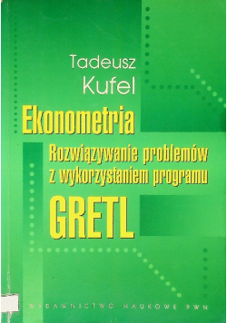 Ekonometria roziwązywanie problemów z wykorzystaniem programu GRETL