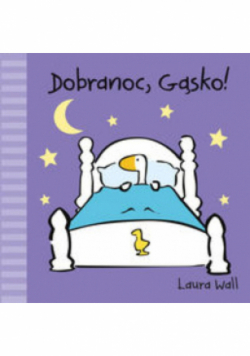 Dobranoc, Gąsko!