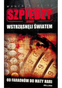Szpiedzy którzy wstrząsnęli światem