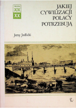 Jakiej cywilizacji Polacy potrzebują