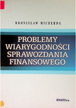 Problemy wiarygodności sprawozdania finansowego