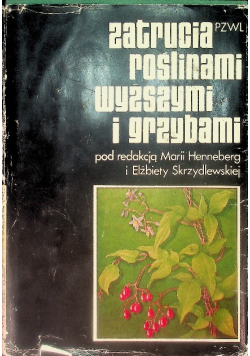 Zatrucia roślinami wyższymi i grzybami