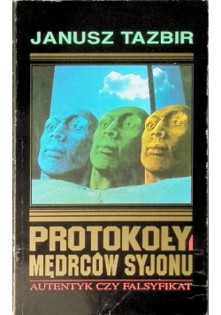 Protokoły Mędrców Syjonu Autentyk czy falsyfikat