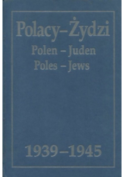 Polacy Żydzi 1939-1945