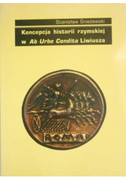 Koncepcja historii rzymskiej w Ab Urbe Condita Liwiusza