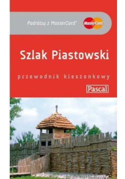 Szlak Piastowski Przewodnik kieszonkowy