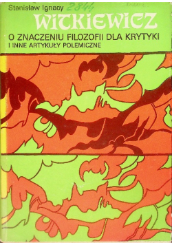 O znaczeniu filozofii dla krytyki i inne artykuły polemiczne