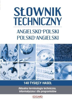 Słownik techniczny angielsko - polski polsko - angielski