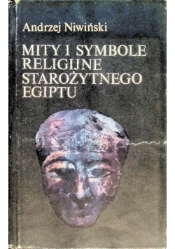 Mity i symbole religijne Starożytnego Egiptu