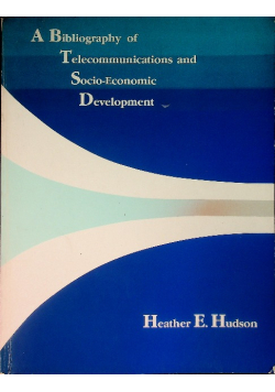 A Bibliography of Telecommunications and Socio-Economic Development