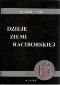 Dzieje Ziemi Raciborskiej