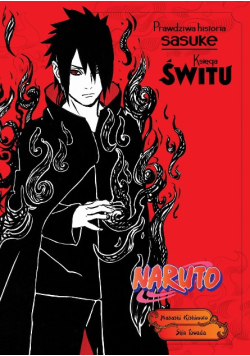 Prawdziwa historia Sasuke księga świtu