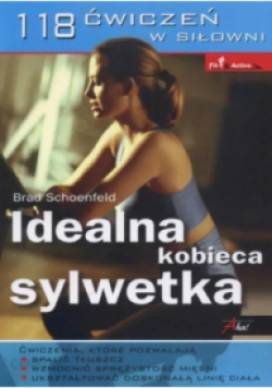 Idealna kobieca sylwetka 118 ćwiczeń w siłowni