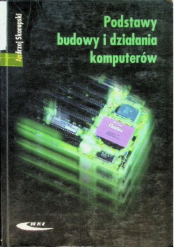 Podstawy budowy i działania komputerów